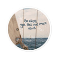 Round Sticker — “Go Where You Feel the Most Alive” Sailboat Laptop Decal